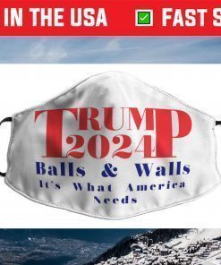 Trump 2024 Balls & Walls It's What America Needs Red & Blue Face Mask