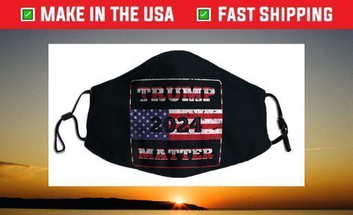 Trump 2024 Matter - Donald Trump 2024 USA flag - The Return Face Mask