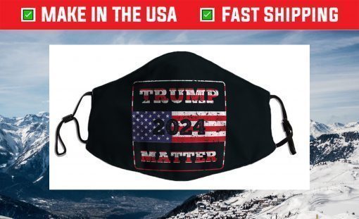 Trump 2024 Matter - Donald Trump 2024 USA flag - The Return Face Mask