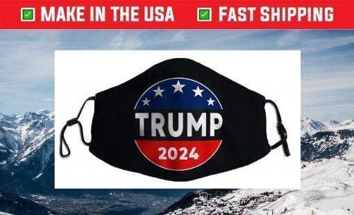 Trump 2024 Shirt Trump 2024 Circle Trump 2024 Face Mask