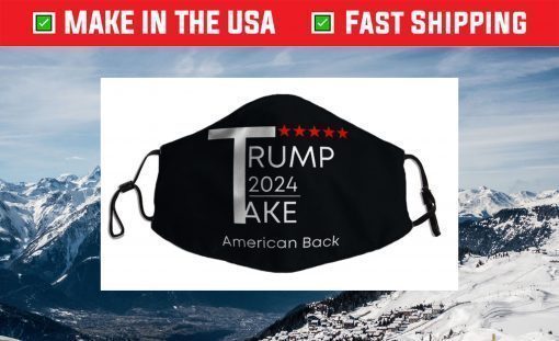 Trump 2024 Take America Back Face Mask