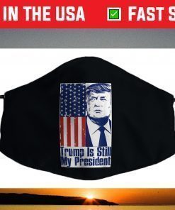 Trump Is Still My President Conservatives For Trump 47 2024 Face Mask