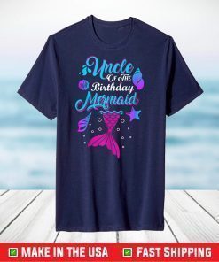 Uncle Of The Birthday Mermaid Birthday Party Mermaid Uncle T-Shirt