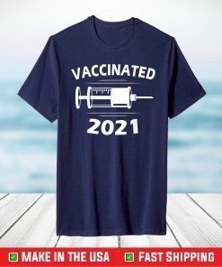 Vaccinated 2021 Shirt Vaccination Vaccine T-Shirt