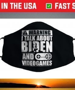 Warning i Talking about Biden and Gardening Face Mask