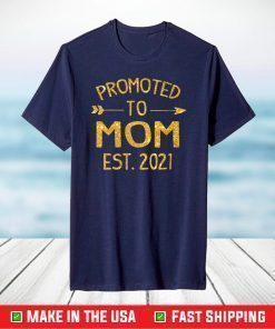 Womens Promoted to Mom Est 2021 T-Shirt