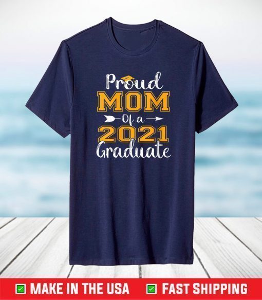 Womens Proud Mom Of A 2021 Graduate T-Shirt