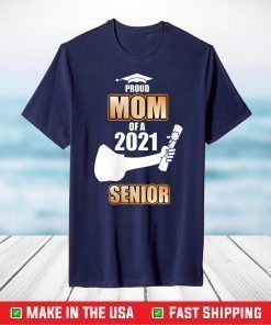 Womens Proud Mom of a 2021 Senior Funny Graduation Degree T-Shirt