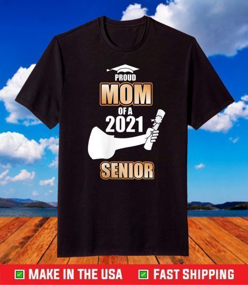 Womens Proud Mom of a 2021 Senior Funny Graduation Degree T-Shirt