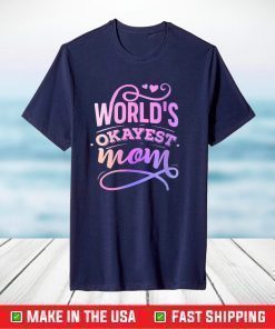 World's Best Amazing Mom Pun Joke Happy Mother's Day Novelty T-Shirt