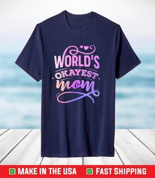 World's Best Amazing Mom Pun Joke Happy Mother's Day Novelty T-Shirt