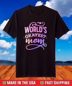 World's Best Amazing Mom Pun Joke Happy Mother's Day Novelty T-Shirt