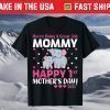 You're Doing A Great Job Mommy Happy 1st Mother's Day 2021 T-Shirt