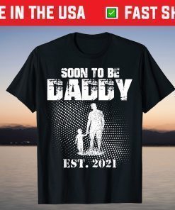 first time daddy new dad est 2021 shirt fathers day T-Shirt