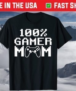 100% Gamer Mom Mothers Day Video Games T-Shirt