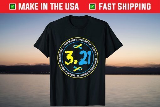 321 World Down Syndrome Awareness Gift T-Shirt