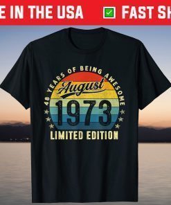 48 Years Old Birthday Made In August 1973 48th Birthday T-Shirt