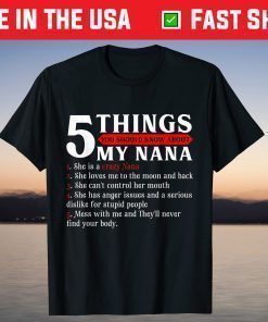 5 Things You Should Know About My Nana Gift T-Shirt