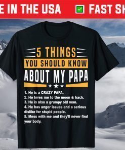 5 Things You Should Know About My Papa Father's Day T-Shirt