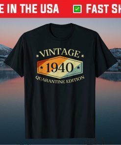 80 Years Old 80th Birthday Gift 1940 Quarantine Edition Unisex T-Shirt