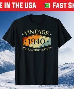 80 Years Old 80th Birthday Gift 1940 Quarantine Edition Unisex T-Shirt