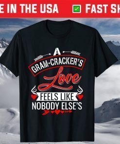 A Gram-Cracker's Love Feels like nobody else's Mother' Day T-Shirt