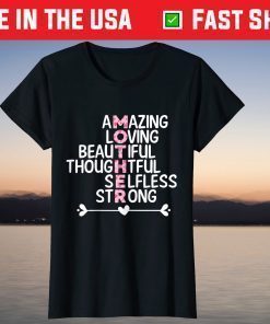 Amazing Loving Beautiful Strong Mother Acronym Quote Outfit T-Shirt