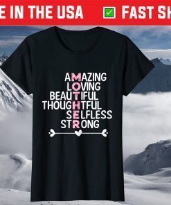 Amazing Loving Beautiful Strong Mother Acronym Quote Outfit T-Shirt