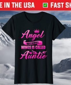 Angel Without Wings Best Auntie Mommy Mothers Day Gift Shirt