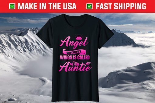 Angel Without Wings Best Auntie Mommy Mothers Day Gift Shirt