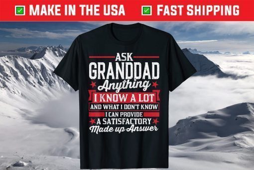 Ask Granddad Anything Granddad Fathers Day T-Shirt