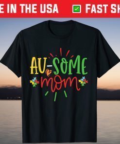 Au-Some Mom Graphic for Mother of Autistic Child Autism T-Shirt