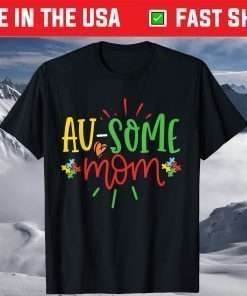 Au-Some Mom Graphic for Mother of Autistic Child Autism T-Shirt