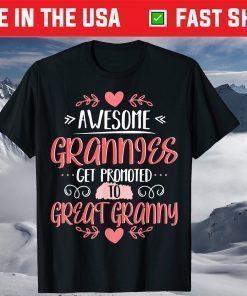 Awesome Grannies Get Promoted To Great Granny T-Shirt