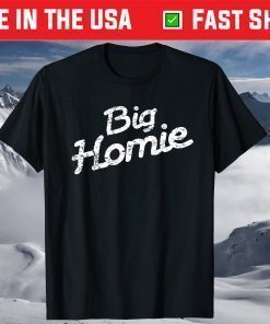 BIG HOMIE Father Day Shirt