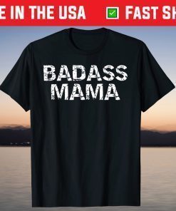 Badass Mama Mother's Day T-Shirt