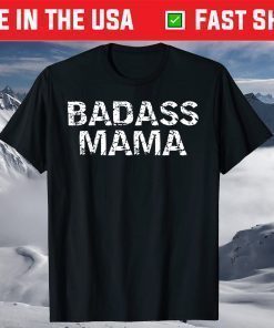 Badass Mama Mother's Day T-Shirt