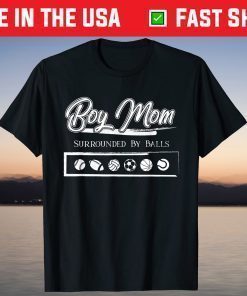 Ball Mothers Boy Mom Surrounded By Balls Mothers day T-Shirt