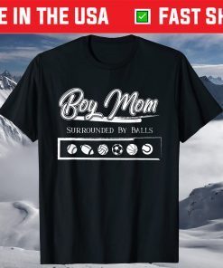 Ball Mothers Boy Mom Surrounded By Balls Mothers day T-Shirt