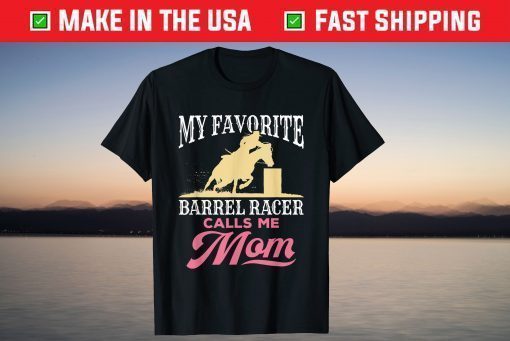 Barrel Racing Mom Horse Favorite Barrel Racer Mother's Day T-Shirt