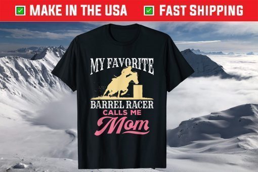 Barrel Racing Mom Horse Favorite Barrel Racer Mother's Day T-Shirt