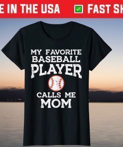 Baseball Player Calls Me Mom Mothers Day Classic T-Shirt