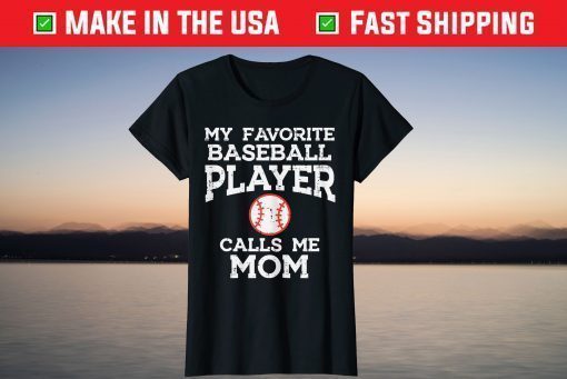 Baseball Player Calls Me Mom Mothers Day Classic T-Shirt