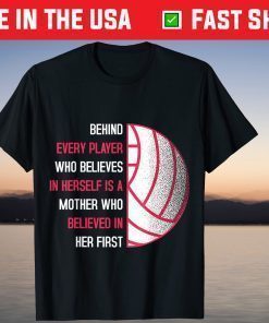 Behind Every Player Is A Mother Volleyball Mom T-Shirt