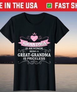 Being Grandma Is An Honor Priceless Mother Day Classic T-Shirt