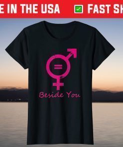 Beside You By LitaDesign#1 Shirt