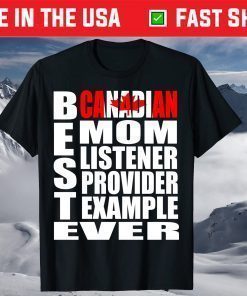 Best Canadian Mom Listener Provider Example Ever T-Shirt