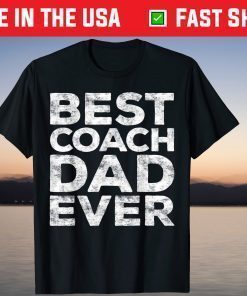 Best Coach Dad Ever Father's Day T-Shirt