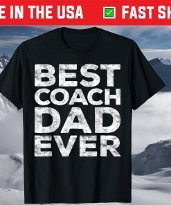 Best Coach Dad Ever Father's Day T-Shirt