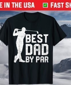 Best Dad By Par Golf Lover Father's Day T-Shirt